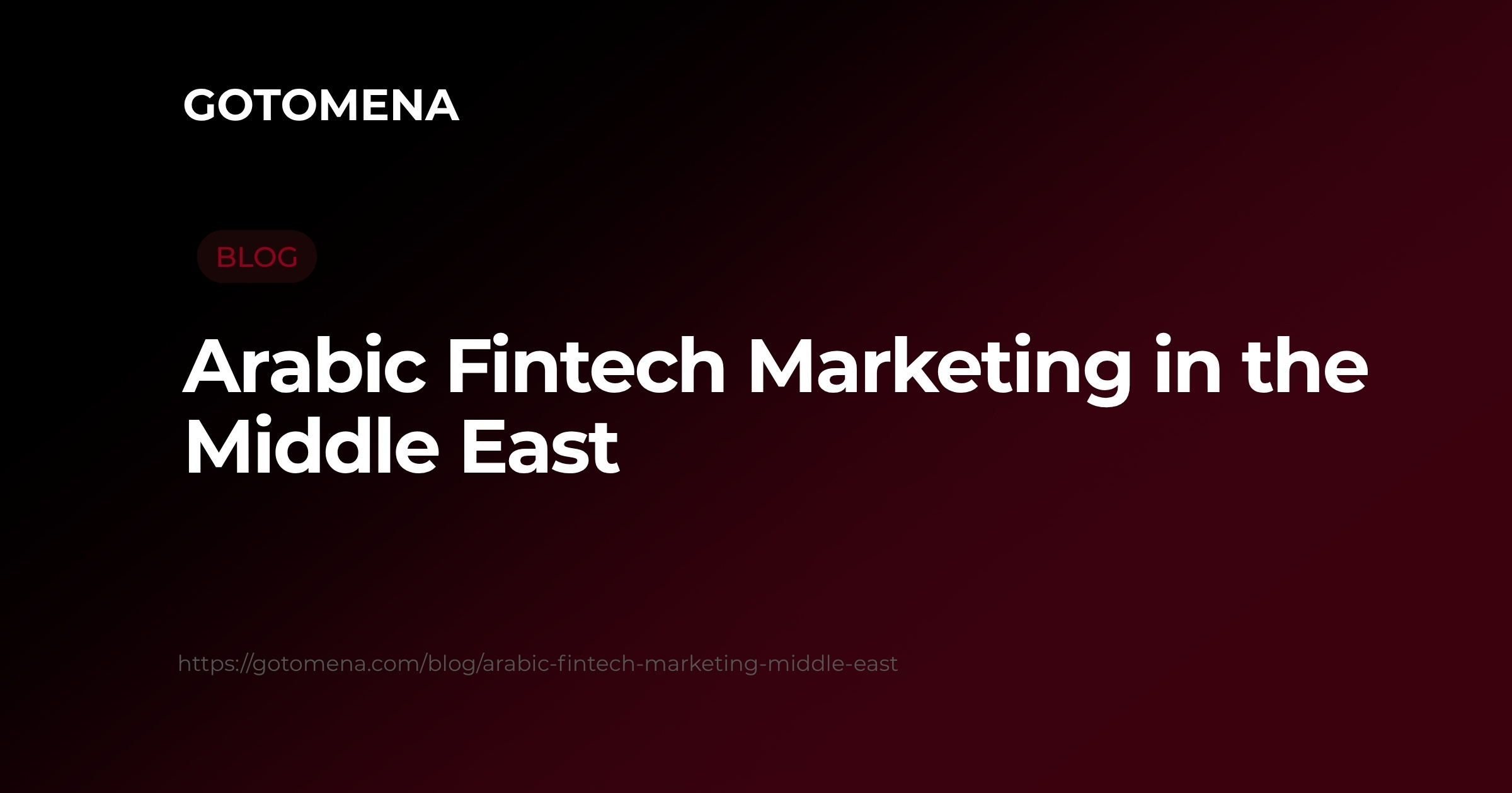 Arabic Fintech Marketing in the Middle East | GOTOMENA