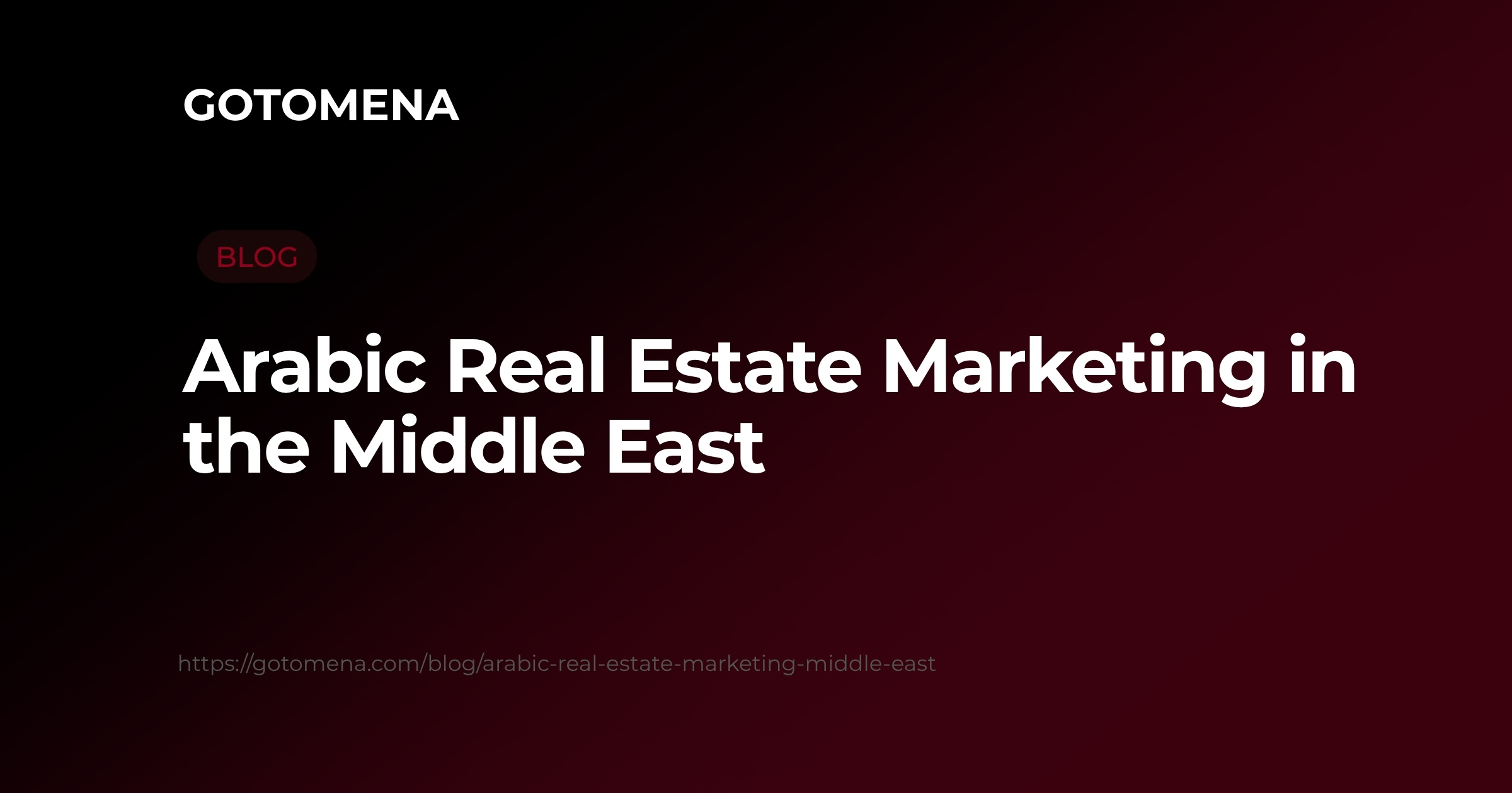 Arabic Real Estate Marketing in the Middle East | GOTOMENA